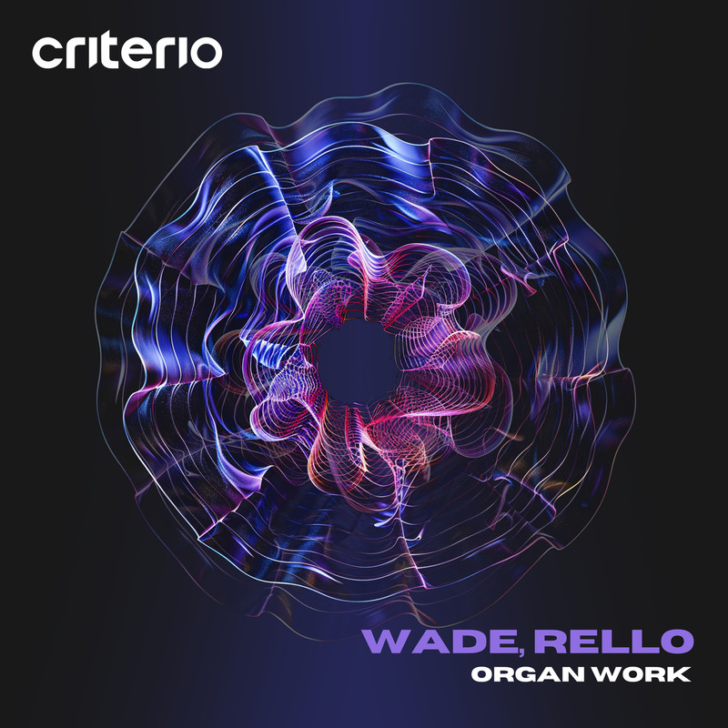 Wade & Rello - Organ Work (Extended Mix)