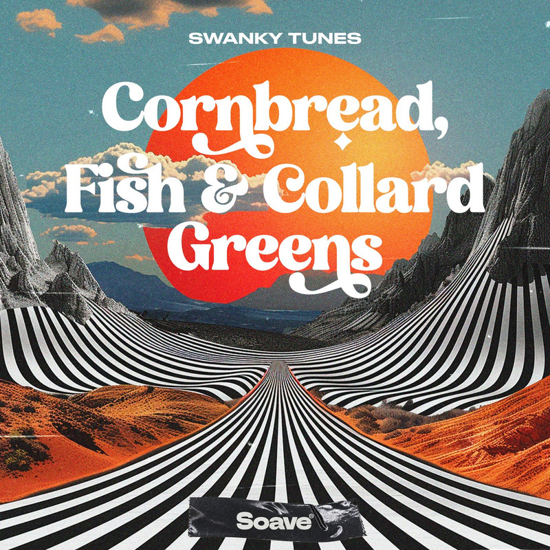 Swanky Tunes - Cornbread, Fish & Collard Greens [Extended Mix]