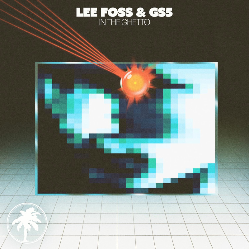 Lee Foss & GS5 - In The Ghetto (Original Mix)