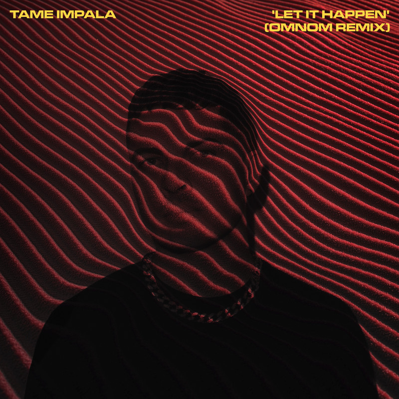 Tame Impala - Let It Happen (OMNOM Extended Remix)