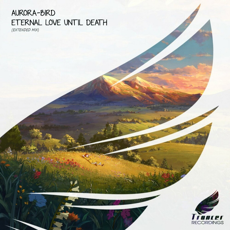 Aurora-bird (CHN) - Eternal Love Until Death (Extended Mix)