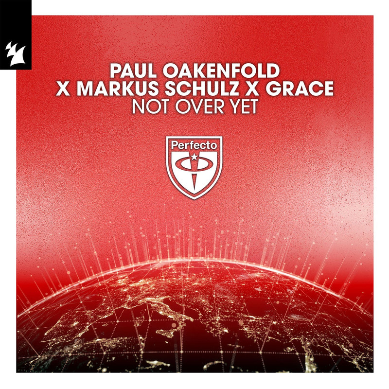 Paul Oakenfold, Markus Schulz & Grace - Not Over Yet (Extended Mix)