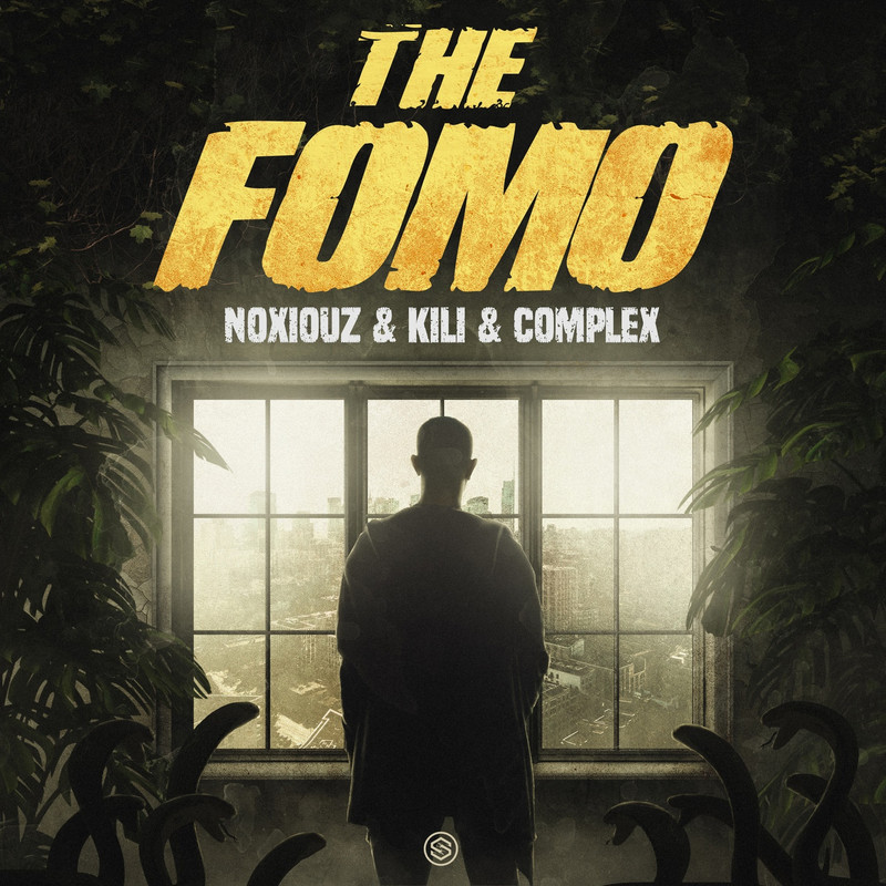 Complex & Noxiouz Feat. Kili - The FOMO (Original Mix)