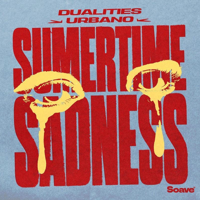 Dualities & URBANO - Summertime Sadness (Extended Mix)