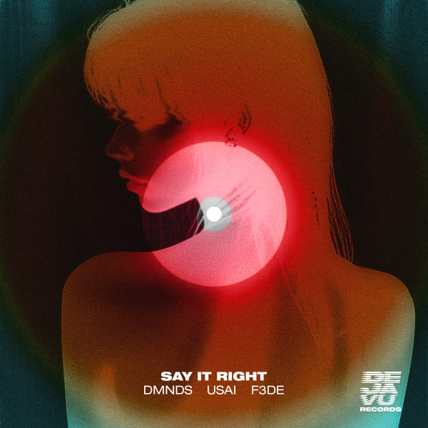 DMNDS, USAI & F3DE - Say It Right (Extended Mix)