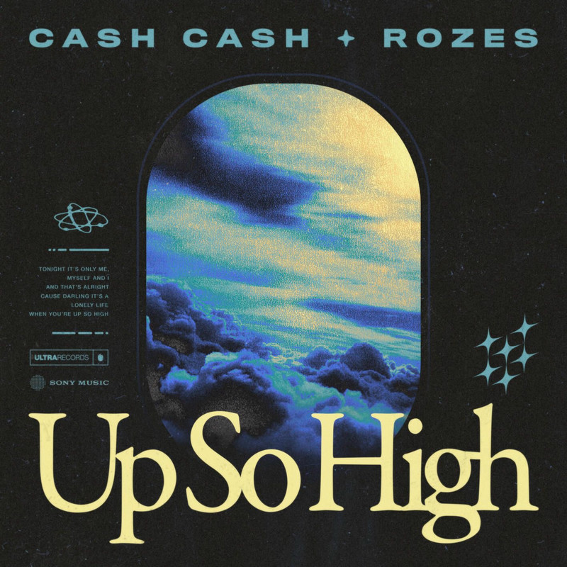 Cash Cash & ROZES - Up So High (Original Mix)