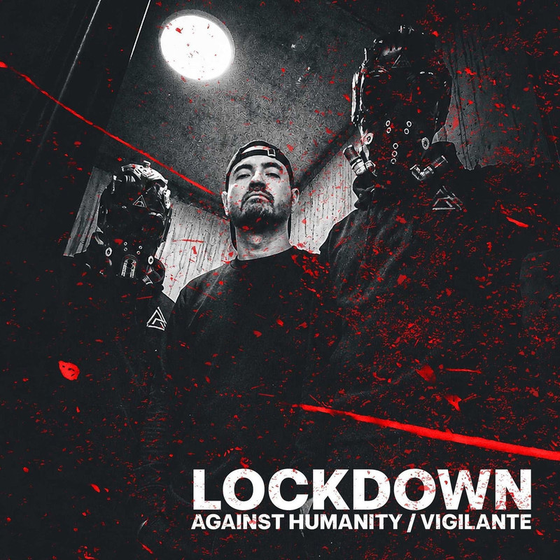 Against Humanity - Lockdown (feat. Vigilante) (Original Mix)