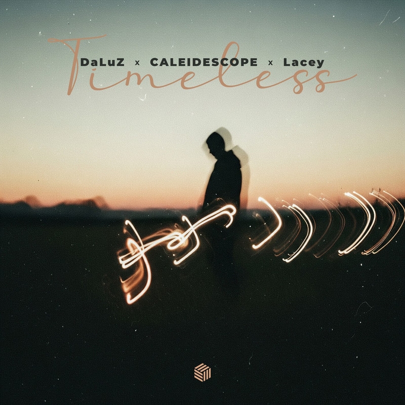 DaLuZ, CALEIDESCOPE & Lacey - Timeless (Extended Mix)
