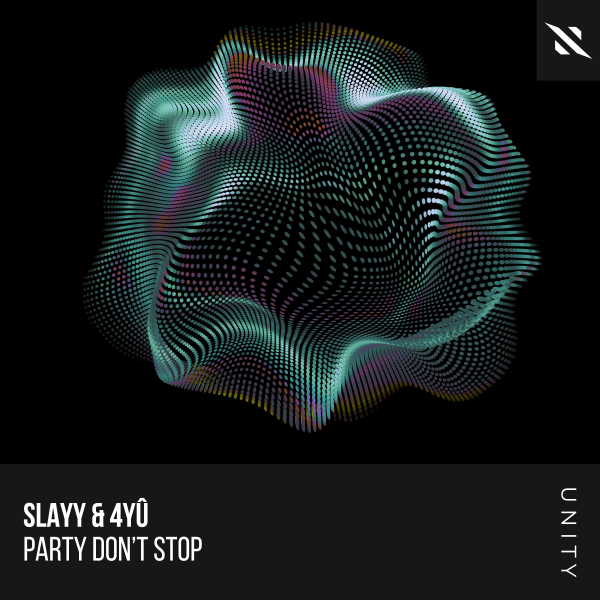 Slayy, 4Y&Ucirc; - Party Don't Stop (Extended Mix)