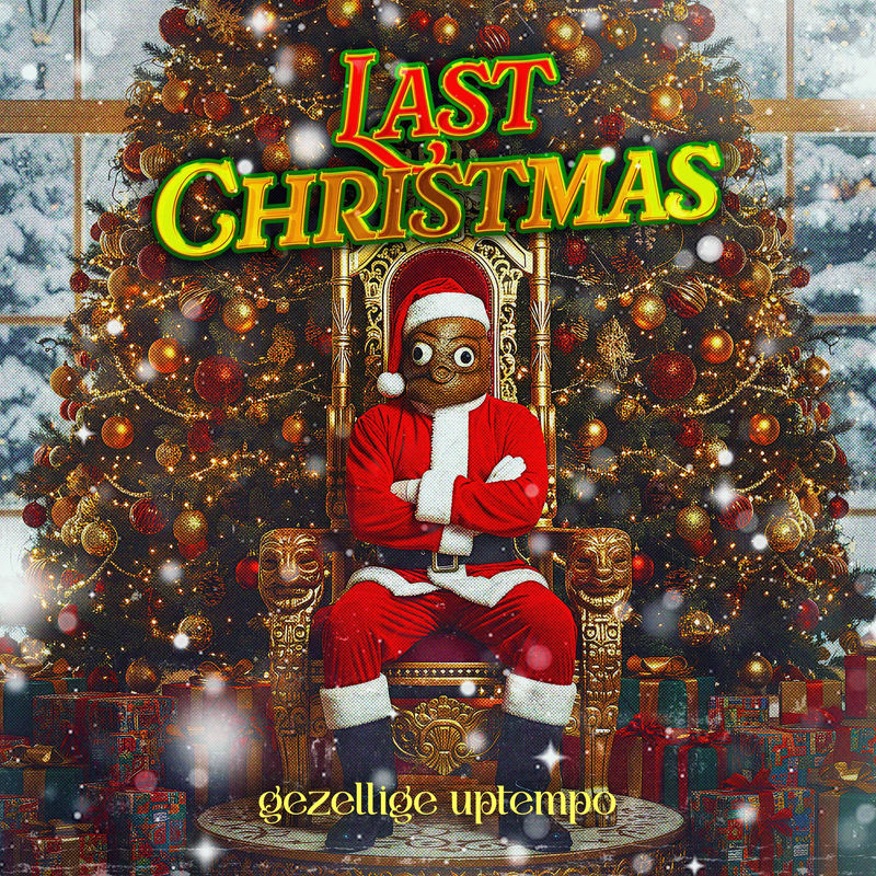 Gezellige Uptempo - Last Christmas (Original Mix)