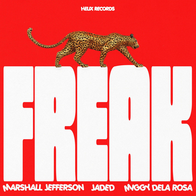 Marshall Jefferson, Jaded & Miggy Dela Rosa - Freak (Extended Mix)