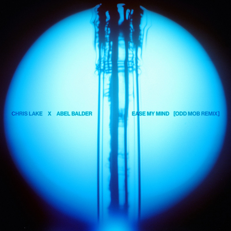 Chris Lake, Abel Balder - Ease My Mind (Odd Mob Extended Remix)