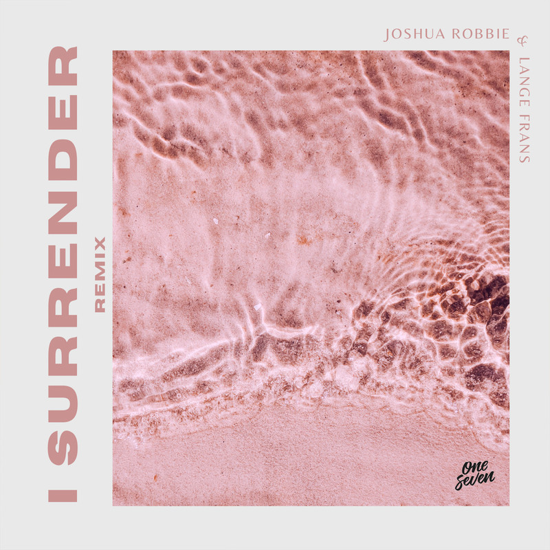 Lange Frans, Joshua Robbie - I Surrender (Remix)