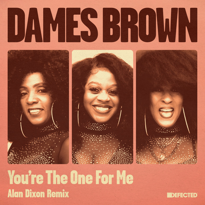 Dames Brown - You're The One For Me (Alan Dixon Extended Remix)