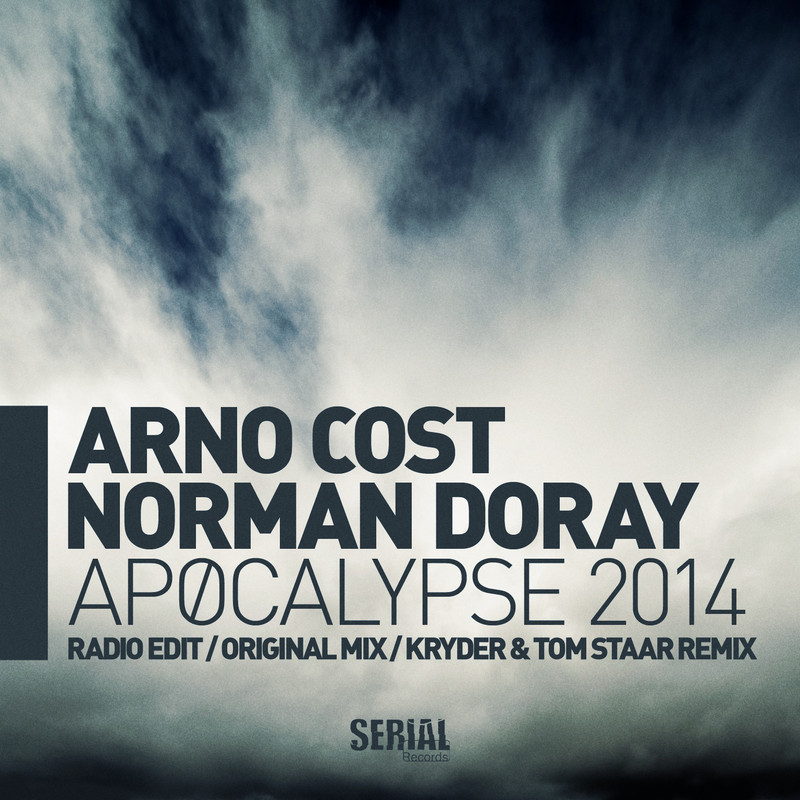 Arno Cost, Norman Doray - Apocalypse 2014 (Kryder & Tom Staar Remix)
