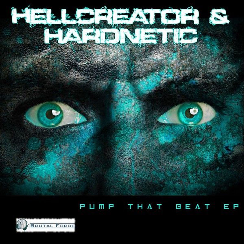 Hellcreator & Hardnetic - Pump That Beat (Original Mix)
