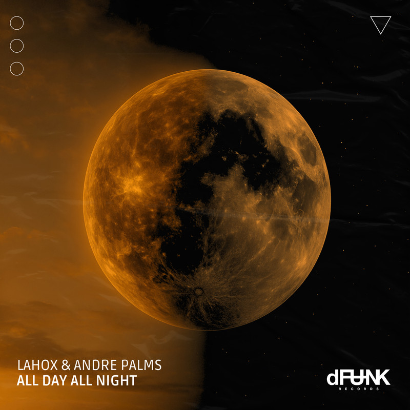 Lahox, Andre Palms - All Day All Night (Extended Mix)