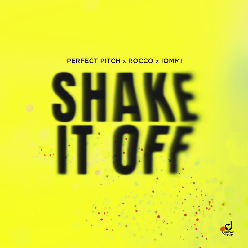 Perfect Pitch, Rocco, IOMMI - Shake It Off (Extended Mix)
