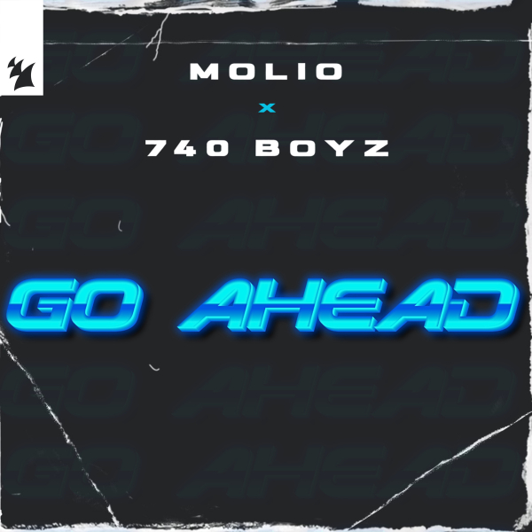 Molio & 740 Boyz - Go Ahead (Extended Mix)