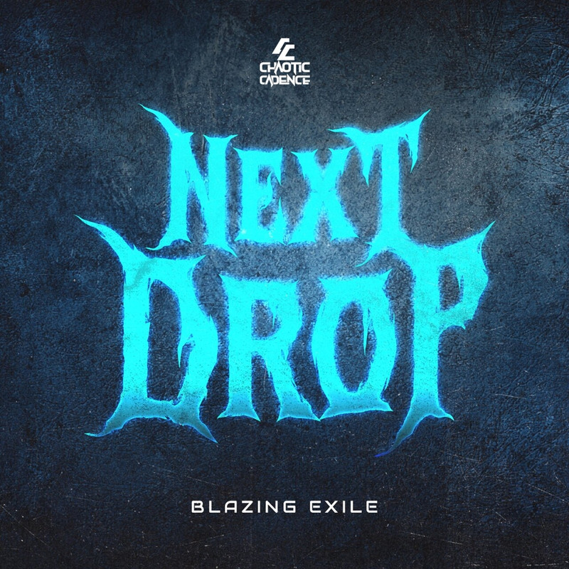 Blazing Exile - Next Drop (Original Mix)