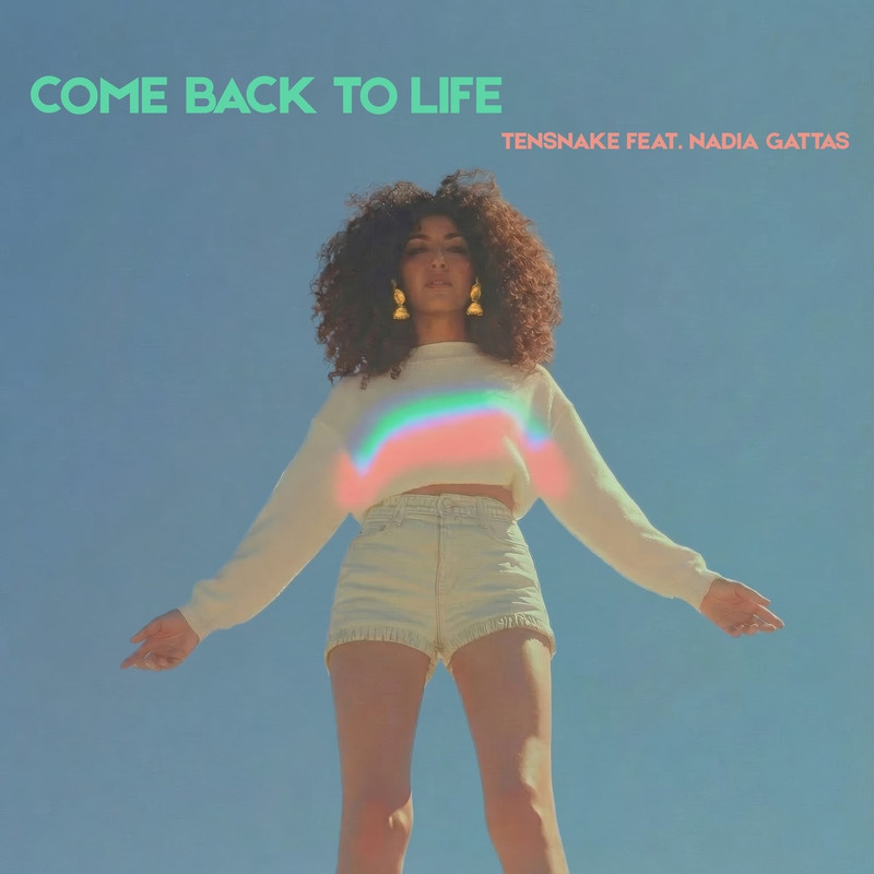 Tensnake, Nadia Gattas - Come Back to Life (Original Mix)