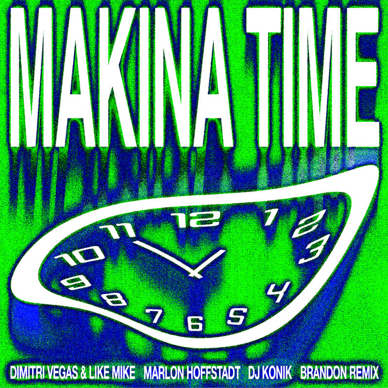 Dimitri Vegas & Like Mike feat. Marlon Hoffstadt x DJ Konik - Makina Time (BRANDON Extended Remix)