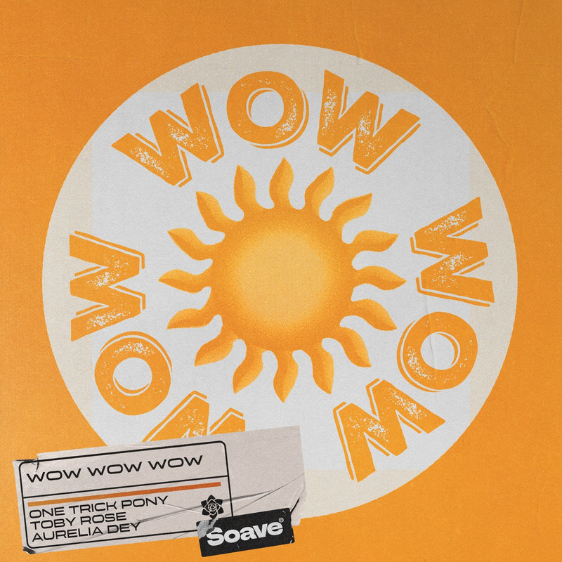 One Trick Pony & Toby Rose - Wow Wow Wow (feat. Aurelia Dey) (Original Mix)