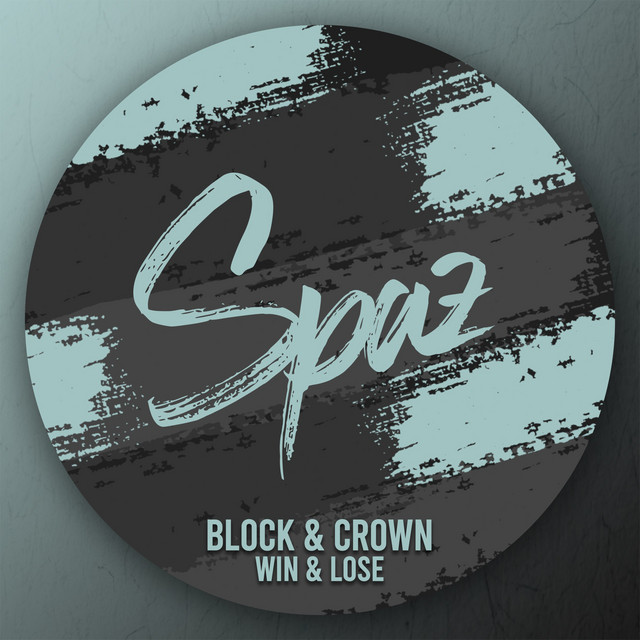 Block & Crown - Win & Lose (Original Mix)