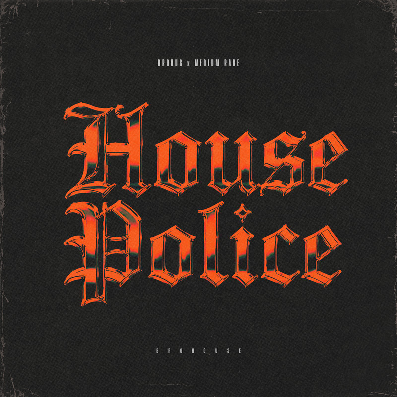 BROHUG & Medium Rare - House Police (Extended Mix)