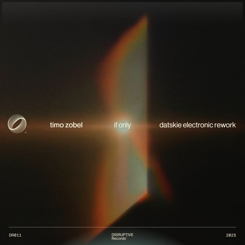Timo Zobel & Datskie - If Only (Datskie Extended Rework)