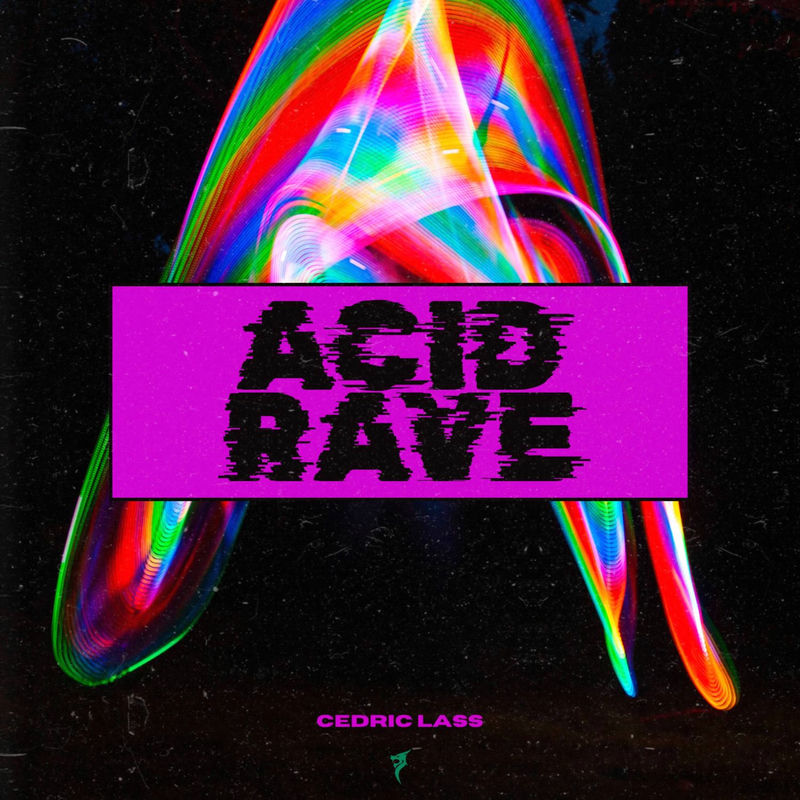 C&eacute;dric Lass - Acid Rave (Extended Mix)