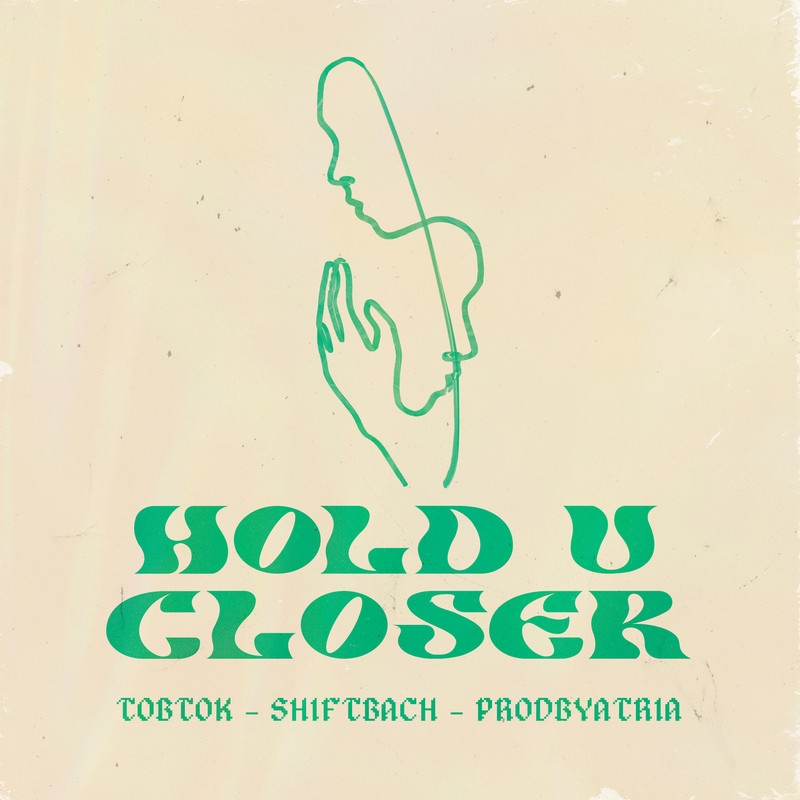 Tobtok, Shiftbach, ProdbyAtria - Hold U Closer (Extended Mix)