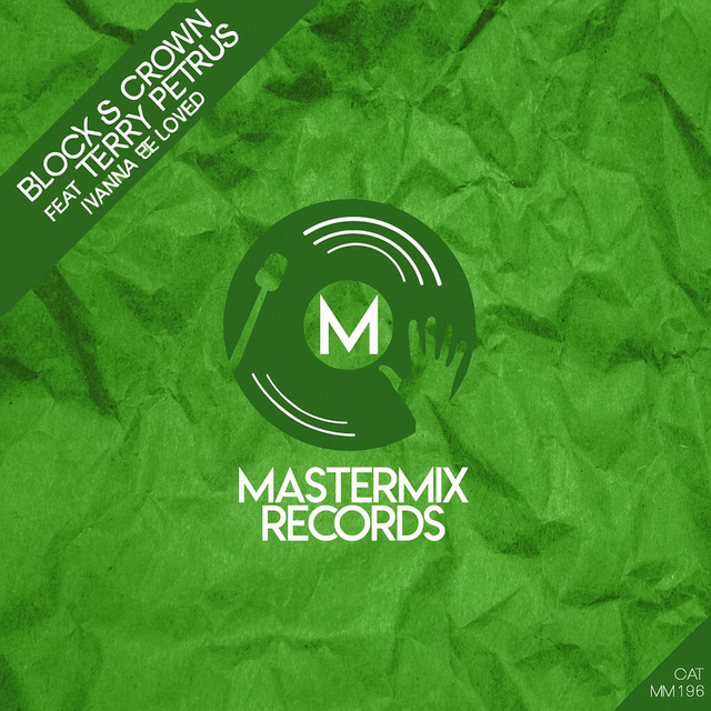 Block & Crown & Terry Petrus - Wanne Be Loved (Original Mix)