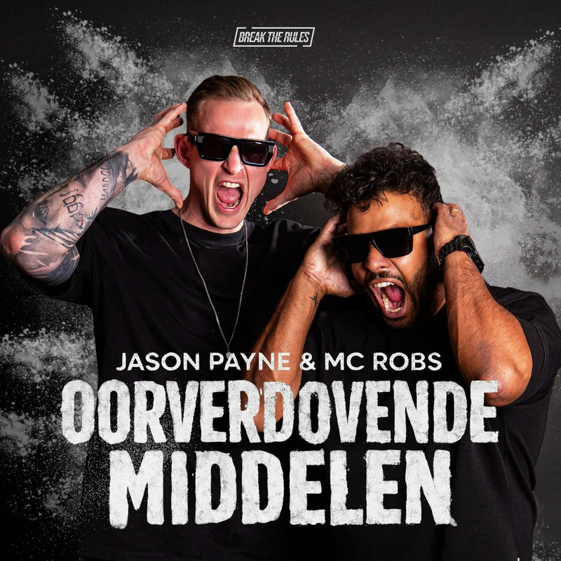 Jason Payne & MC Robs - OORVERDOVENDE MIDDELEN (Extended Mix)