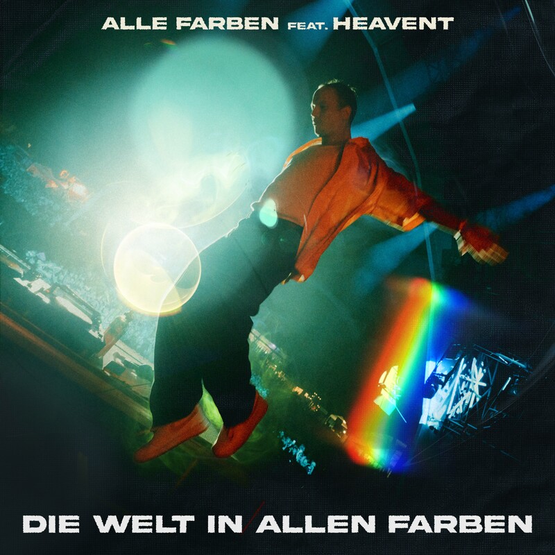 Alle Farben - Die Welt in allen Farben (feat. Heavent) (Original Mix)