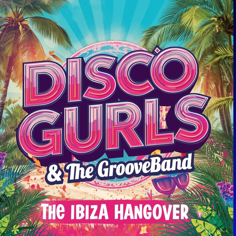 Disco Gurls & The GrooveBand - The Ibiza Hangover (Extended Mix)
