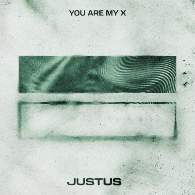 Justus - You Are My X (Original Mix)