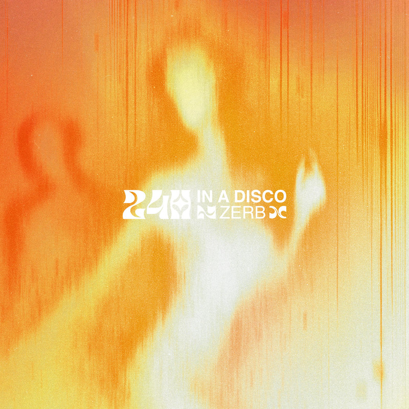 Zerb - 24h In A Disco (Extended Mix)