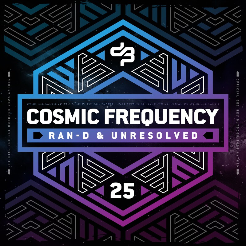Ran-D & Unresolved - Cosmic Frequency (Official Decibel outdoor 2025 Anthem)