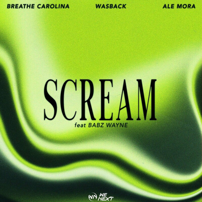 Breathe Carolina, Wasback & Ale Mora - Scream (feat. Babz Wayne) (Original Mix)