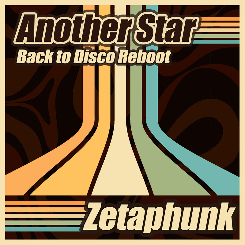 Zetaphunk - Another Star (Back To Disco Reboot Original Mix)
