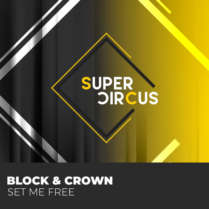 Block & Crown - Set Me Free (Original Mix)