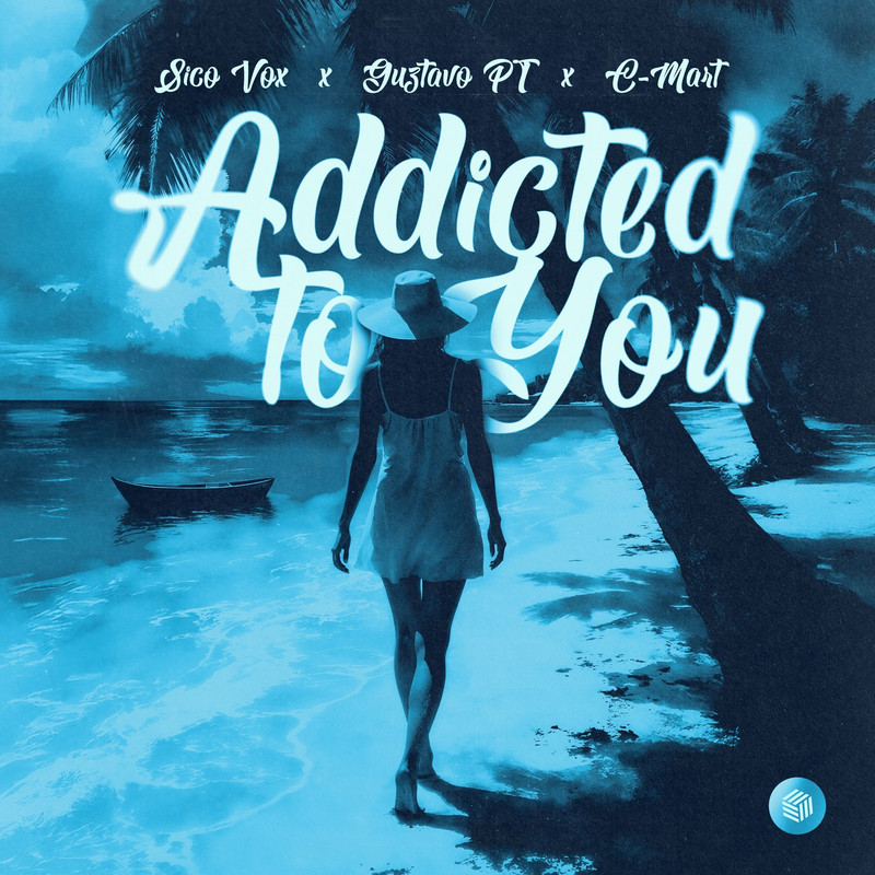 Sico Vox, Guztavo PT & C-Mart - Addicted to You (Extended Mix)