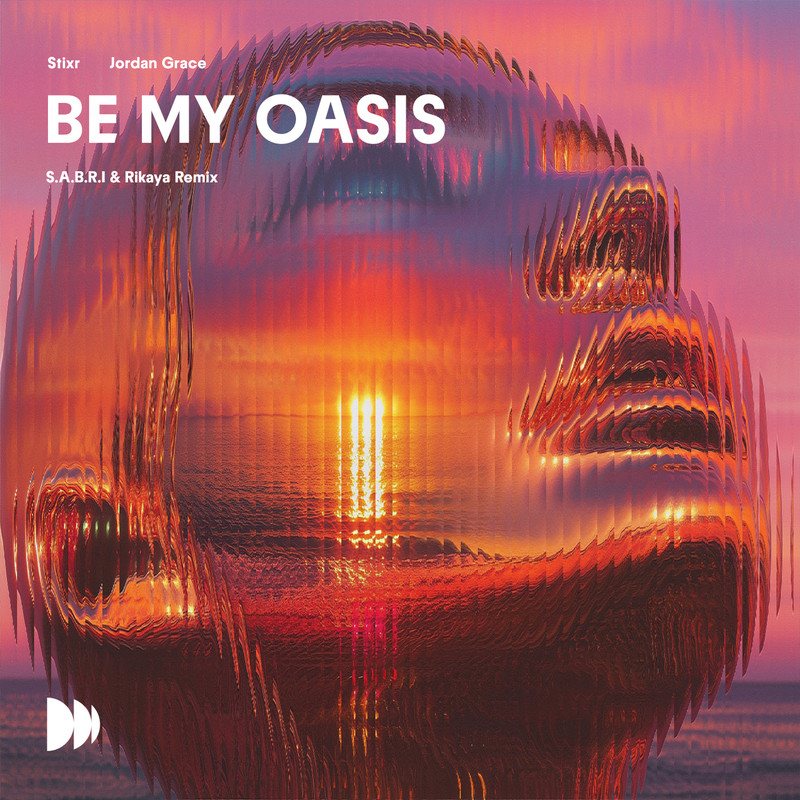 Stixr & Jordan Grace - Be My Oasis (S.A.B.R.I & Rikaya Extended Version Remix)