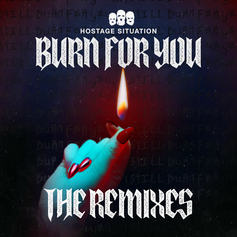 Hostage Situation - Burn For You (XaeboR Remix)