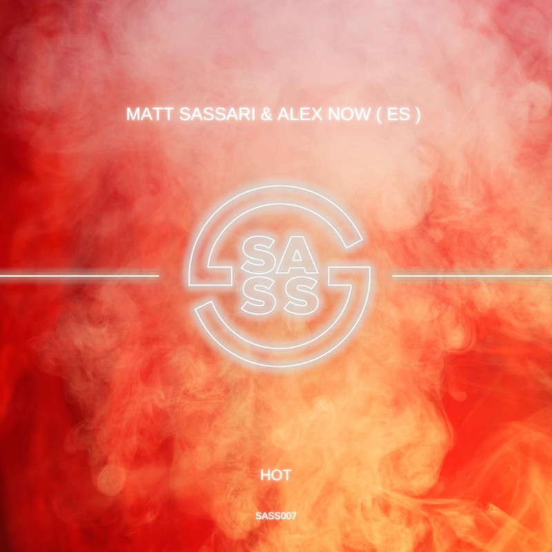 Matt Sassari & Alex Now (ES) - Hot (Extended Mix)