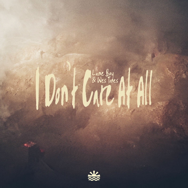Lane Boy & Wes Tones - I Don't Care At All (Original Mix)