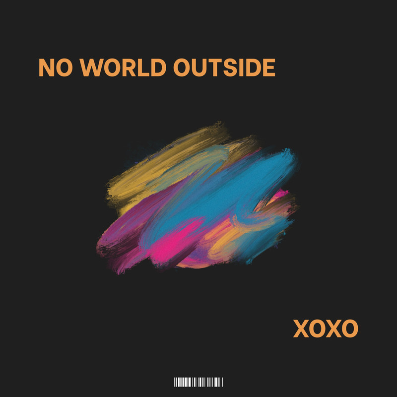 XOXO - No World Outside (Extended Mix)