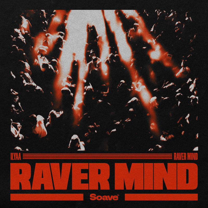 ILYAA - Raver Mind (Extended Mix)