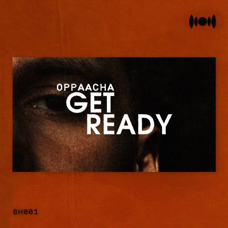 Oppaacha - Get Ready (Original Mix)